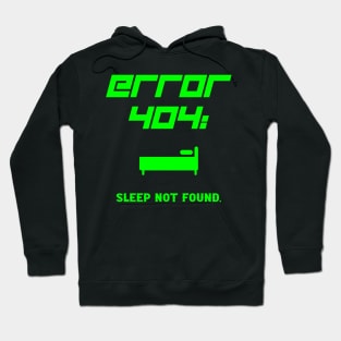 Error 404 Sleep Not Found Robotic Night Theme Hoodie
